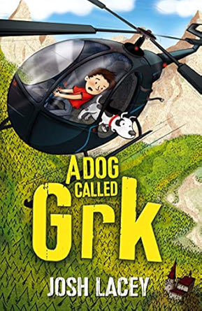 A Dog Called Grk Author: Josh Lacey (NOVEL)