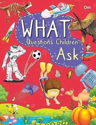 What Questions Children Ask  Publisher: Om Books International (NOVEL)