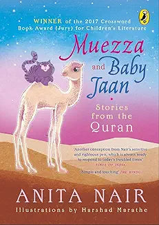 Muezza and Baby Jaan: Stories from the Quran  Author: Anita Nair (Illustrations by Harshad Marathe) (Novel)