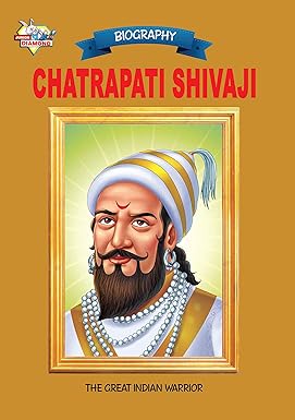 CHATRAPATI SHIVAJI: THE GREAT INDIAN WARRIOR AUTHOR: MIDDLE (NOVEL)