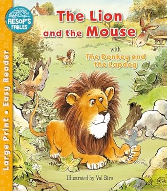 The Lion and the Mouse (with The Donkey and the Lapdog) AUTHOR: JUNIOR (NOVEL)