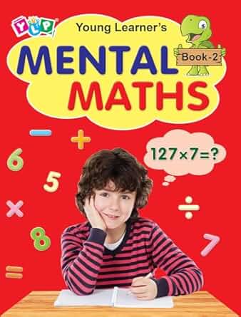 Young Learner’s Mental Maths Book-2 Publisher: Future Kids Publications (novel)