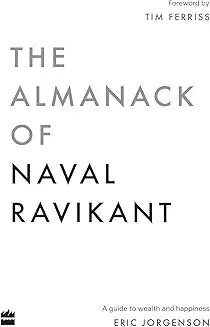 THE ALMANACK OF NAVAL RAVIKANT By (author) ERIC JORGENSON (NOVEL)