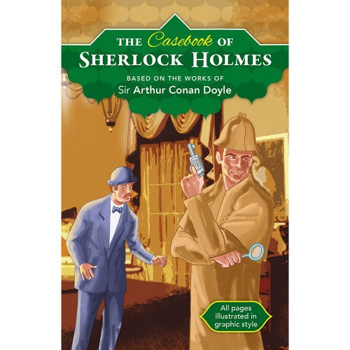 The Casebook of Sherlock Holmes Based on: Sir Arthur Conan Doyle AUTHOR: MIDDLE (NOVEL)