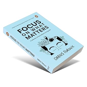 : FOCUS ON WHAT MATTERS By (author) DARIUS FOROUX (NOVEL)