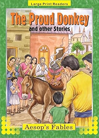 THE PROUD DONKEY AND OTHER STORIES BY AESOP'S FABLES (NOVEL)
