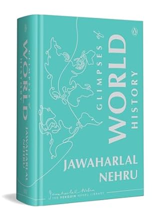 GLIMPSES OF WORLD HISTORY BY JAWAHARLAL NEHRU (NOVEL)