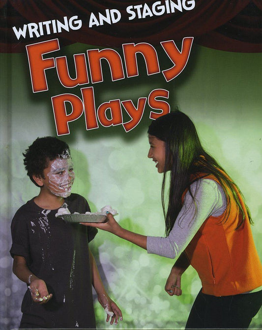 Writing and Staging Funny Plays Publisher: Heinemann / Capstone Series: Kid’s Guide to Acting and Theater (NOVEL)
