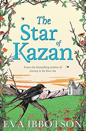 The Star of Kazan  Author: Eva Ibbotson  (Novel)
