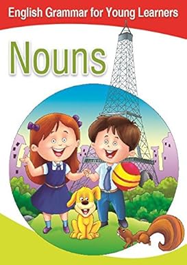 ENGLISH GRAMMER FOR YOUNG LEARNERS NOUNS AUTHOR: JUNIOR  (NOVEL)