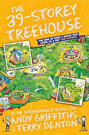 The 39-Storey Treehouse Authors: Andy Griffiths & Terry Denton Series: The Treehouse Series, Book 3 (NOVEL)