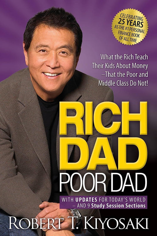 Rich Dad  Poor Dad By ROBERT T. KIYOSAKI : RICH DAD POOR DAD