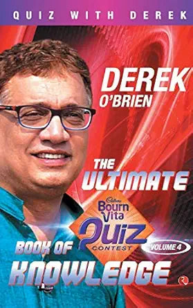 The Ultimate Bournvita Quiz Contest Book of Knowledge – Volume 4  Author: Derek O’Brien (novel)