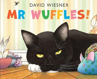 MR WUFFLES!  By (author) DAVID WIESNER (NOVEL)