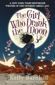 THE GIRL WHO DRANK THE MOON By (author) KELLY BARNHILL (NOVEL)