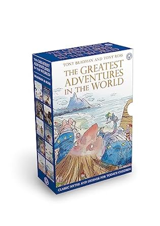 The Greatest Adventures in the World Authors: Tony Bradman & Tony Ross (NOVEL)