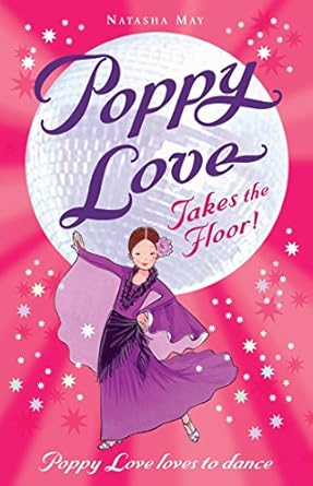 Poppy Love Takes the Floor! Author: Natasha May   (NOVEL)