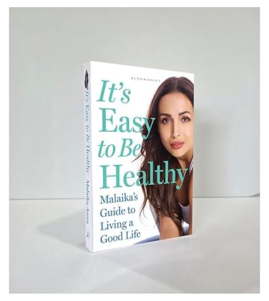 IT'S EASY TO BE HEALTHY By (author) Malaika Arora (NOVEL)