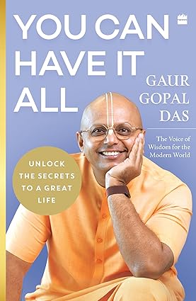 YOU CAN HAVE IT ALL By (author) GAUR GOPAL DAS (NOVEL)