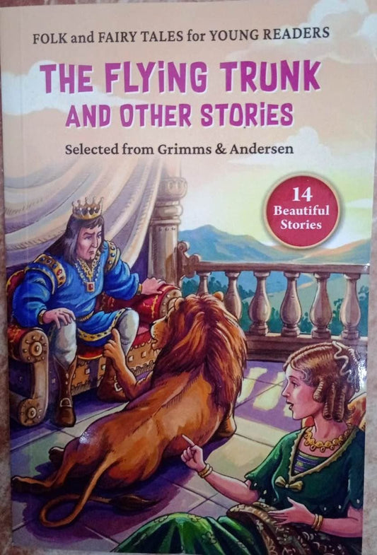 The Flying Trunk and Other Stories Authors: Jacob Grimm, Wilhelm Grimm & Hans Christian Andersen (NOVEL)